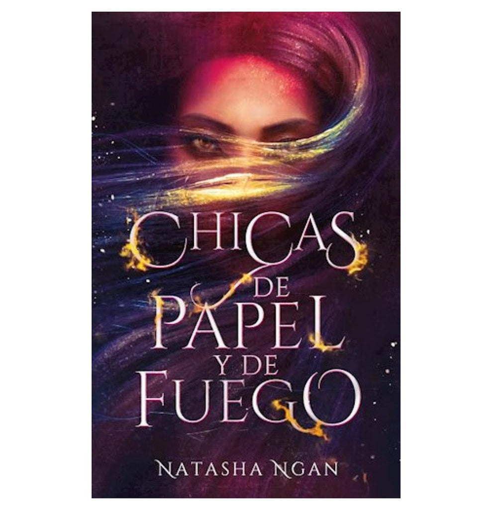 CHICAS DE PAPEL Y FUEGO* | NATASHA NGAN