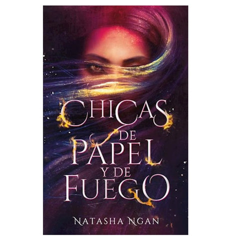 CHICAS DE PAPEL Y FUEGO* | NATASHA NGAN