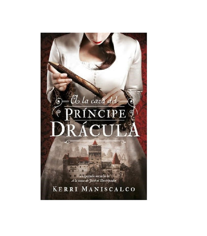 A LA CAZA DEL PRINCIPE DRACULA.* | KERRI MANISCALCO