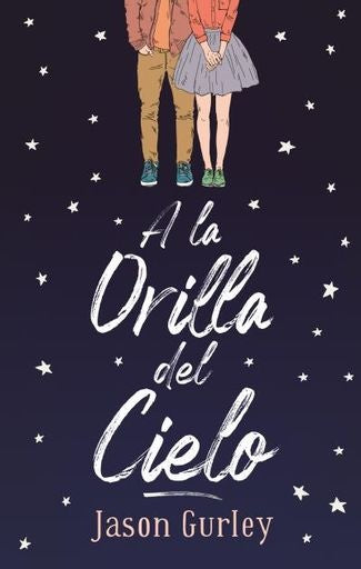 A LA ORILLA DEL CIELO* | Jason Gurley