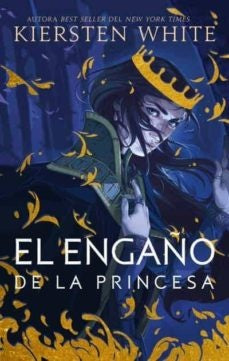 EL ENGAÑO DE LA PRINCESA*.. | Kiersten White