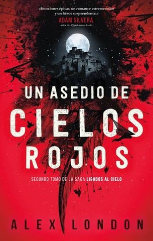 UN ASEDIO DE CIELOS ROJOS.. | ALEX LONDON