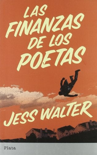 LAS FINANZAS DE LOS POETAS. | Jess  Walter