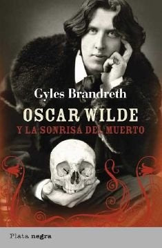 OSCAR WILDE Y LA SONRISA DEL MUERTO.. | Gyles Brandreth