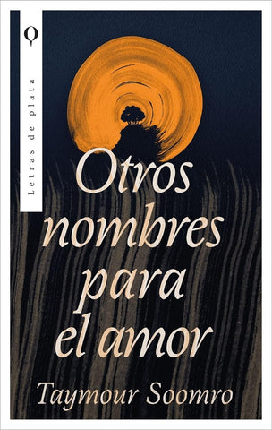 OTROS NOMBRES PARA EL AMOR*.. | Taymour Soomro