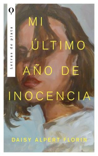 MI ÚLTIMO AÑO DE INOCENCIA.. | DAISY ALPERT FLORIN