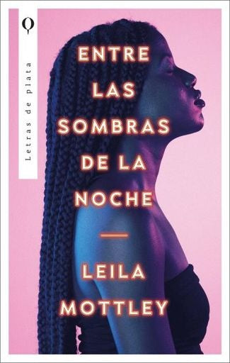 ENTRE LAS SOMBRAS DE LA NOCHE.. | LEILA MOTTLEY
