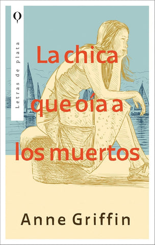 La chica que oía a los muertos  | Anne Griffin