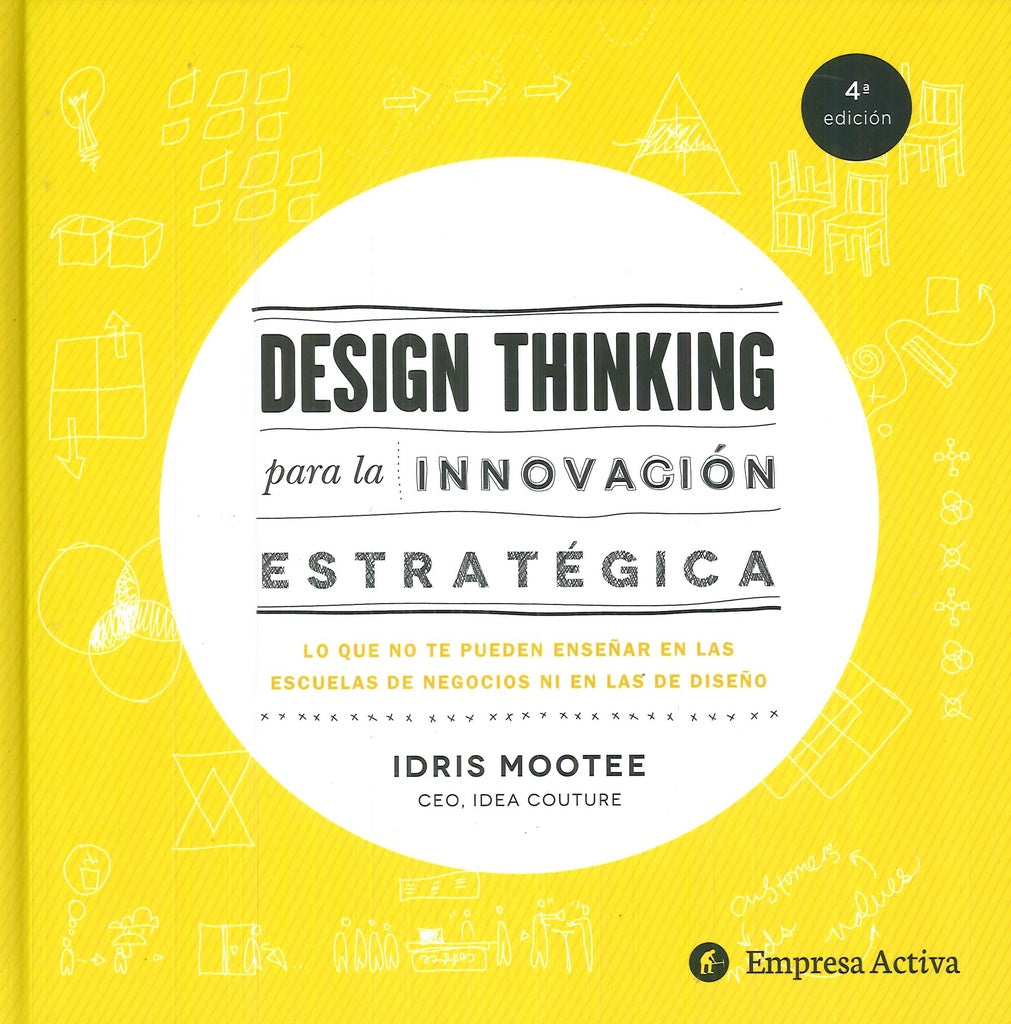 DESIGN THINKING PARA LA INNOVACION ESTRATEGICA | IDRIS MOOTEE