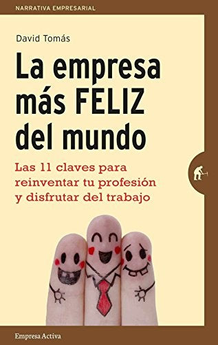 LA EMPRESA MAS FELIZ DEL MUNDO | DAVID TOMAS