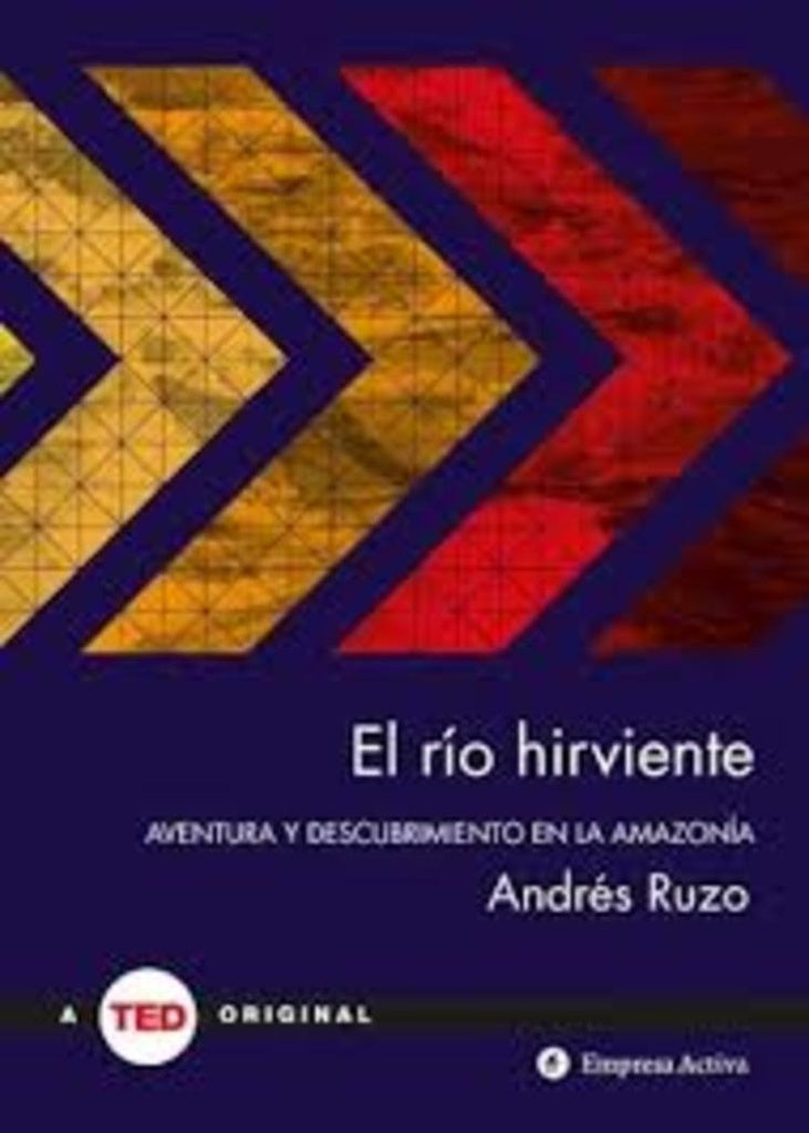 EL RIO HIRVIENTE | ANDRES  RUZO