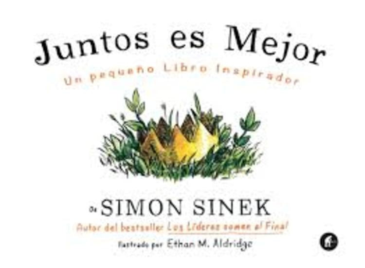 Juntos es mejor | Simon Sinek