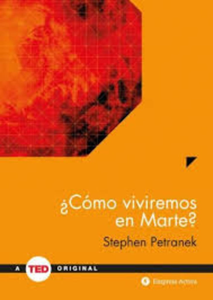 ¿Como viviremos en Marte?  | Stephen  Petranek