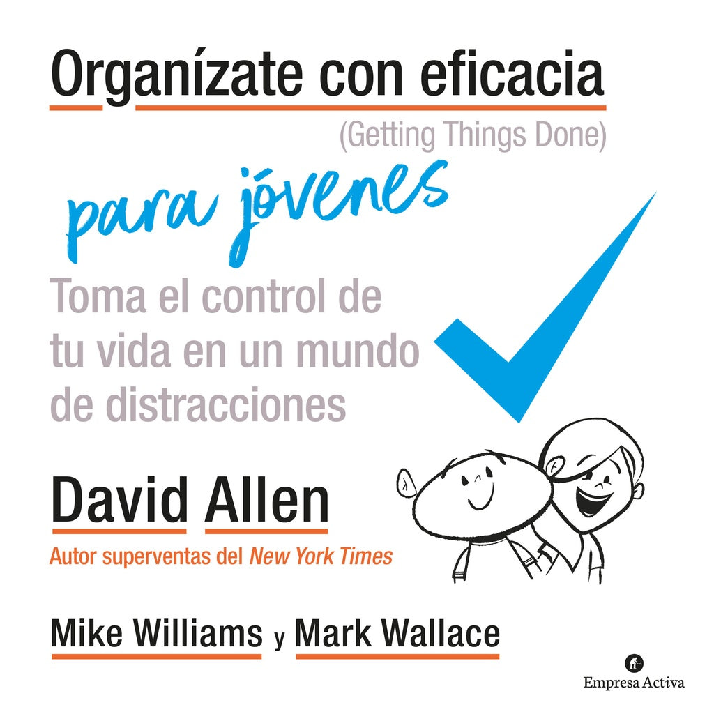 ORGANÍZATE CON EFICACIA PARA JÓVENES* | David Allen