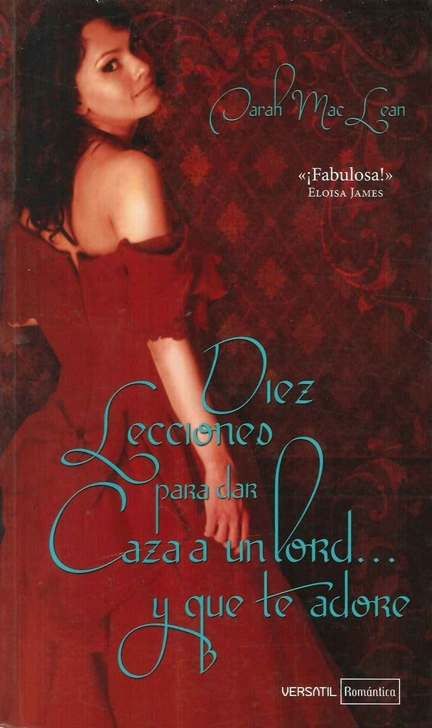 DIEZ LECCIONES PARA DAR CAZA A UN LORD * | Juliane Mac Lean