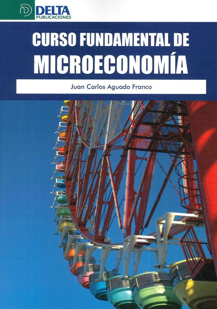 Curso fundamental de microeconomia  | Juan Carlos Aguado Franco