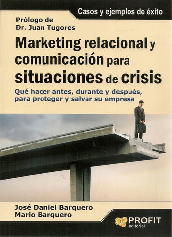 Marketing relacional y comunicación para situaciones de crisis | Barquero, Barquero