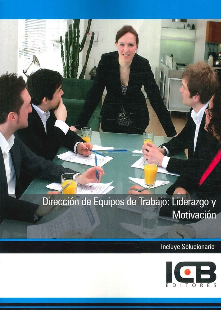 Dirección de Equipos de Trabajo: Liderazgo y Motivación | Ramos Ramos, ICB Editores