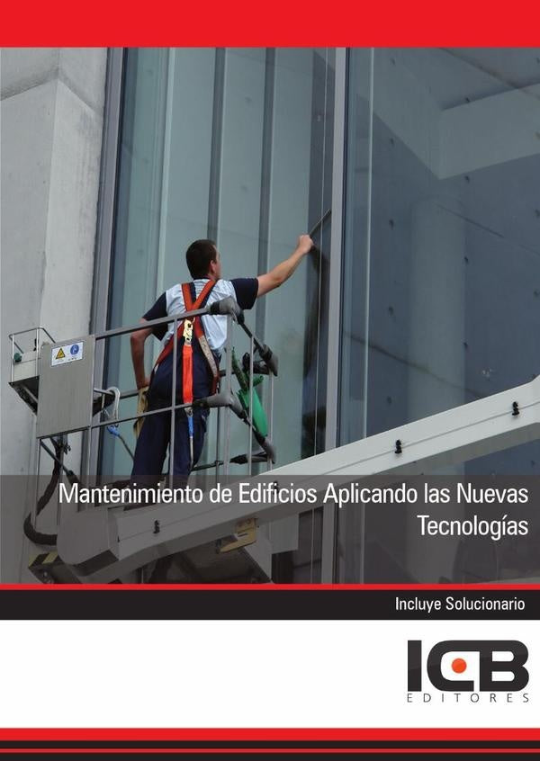 Mantenimiento de Edificios Aplicando las Nuevas Tecnologías | ICB Editores