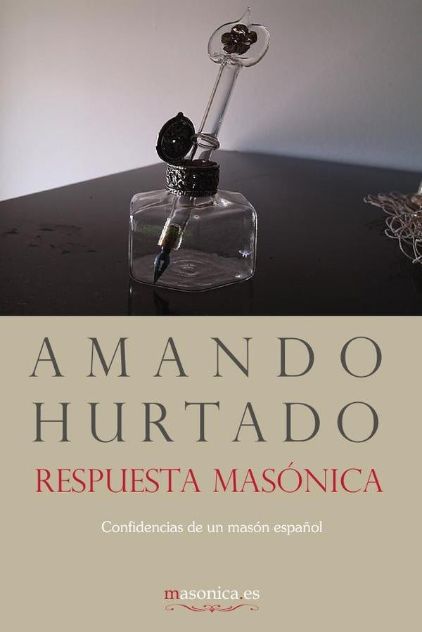 Respuesta Masónica | Amando Hurtado