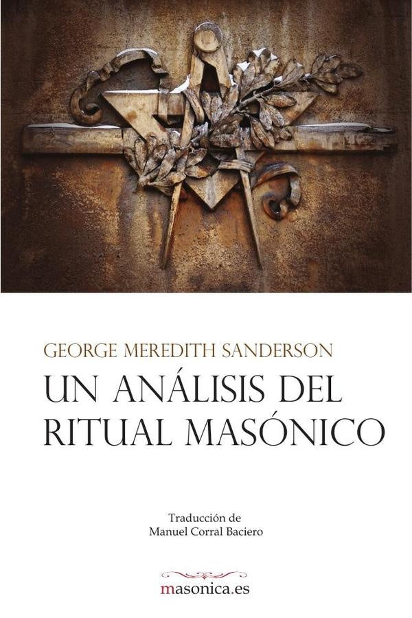 Un análisis del ritual masónico  | George Meredith Sanderson