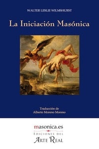 La Iniciación Masónica | Walter Leslie  Wilmshurst