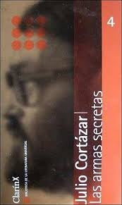 LAS ARMAS SECRETAS. | JULIO CORTÁZAR