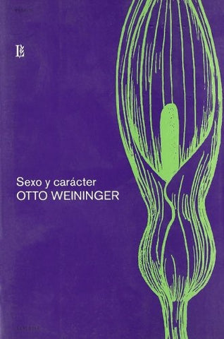 Sexo Y Caracter/sex And Character (Ensayo Losada EspaÃ±a) (Spanish Edition) | Otto Weininger