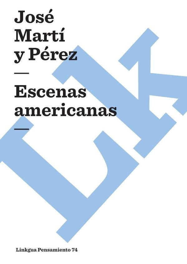 Escenas americanas | José Martí y Pérez