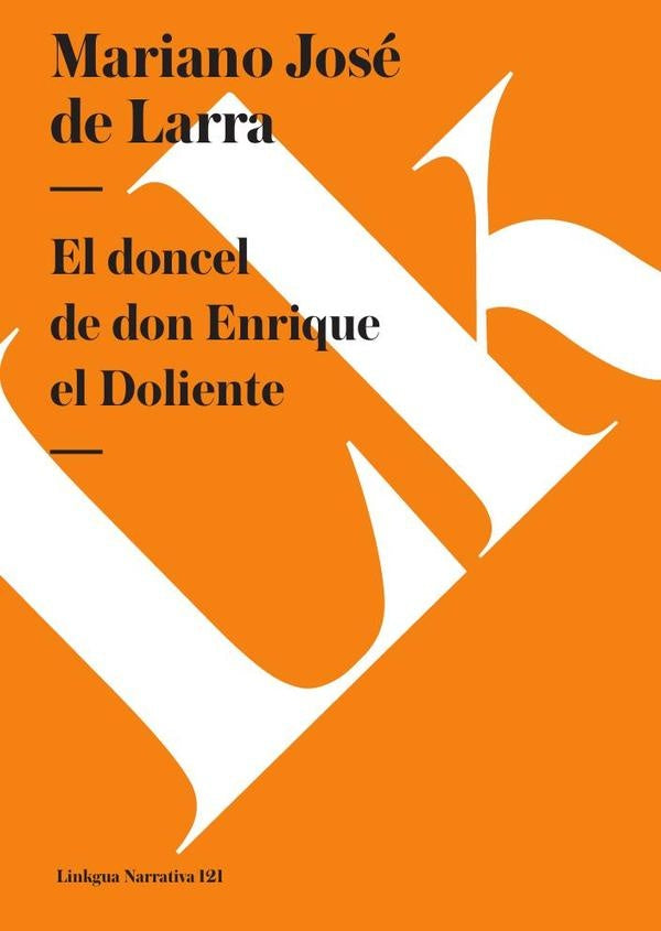 El doncel de don Enrique el Doliente | Mariano José de Larra