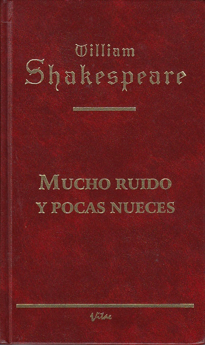 MUCHO RUIDO Y POCAS NUECES.. | William Shakespeare