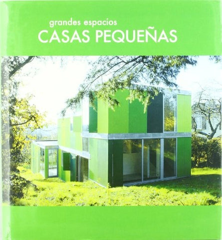 GRANDES ESPACIOS: CASAS PEQUEÑAS