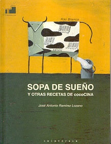 SOPA DE SUEÑO Y OTRAS RECETAS