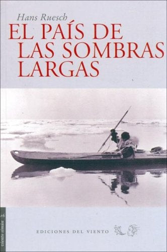 EL PAIS DE LAS SOMBRAS LARGAS * | Hans Ruesch
