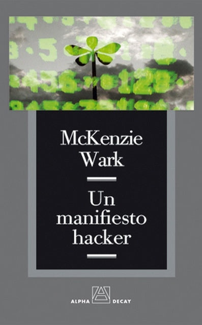 Un manifiesto hacker | McKenzie Wark