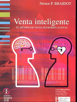 Venta inteligente: el método de venta neurorrelacional | Braidot, Lassaga y otros