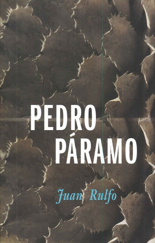 PEDRO PÁRAMO.. | Rulfo J.