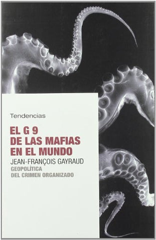 El g9 de las mafias en el mundo* | Jean-Francois Gayraud