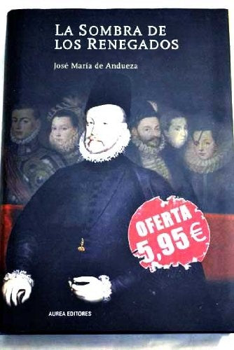 La sombra de los renegados* | José María de Andueza