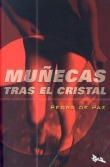 MUÑECAS TRAS EL CRISTAL * | PEDRO DE PAZ