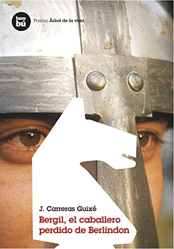 BERGIL, EL CABALLERO PERDIDO DE BERLINDON | J. Carreras Guixé