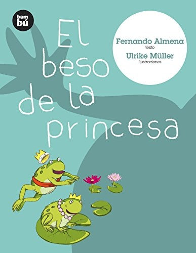 El beso de la princesa* | FERNANDO  ALMENA