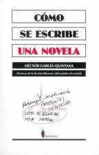 Como se escribe una novela/ How to Write a Novel (Spanish Edition) | HectorGarcia Quintana