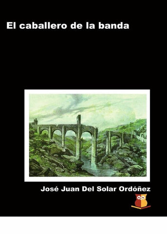 El caballero de la banda | José Juan del Solar Ordoñez