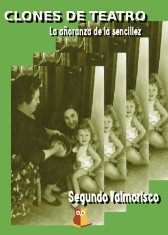Clones de teatro | Segundo Valmorisco Pizarro
