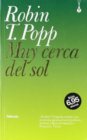Muy cerca del sol * | RobinT. Popp