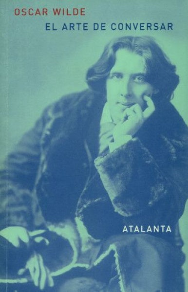 EL ARTE DE CONVERSAR.. | Oscar Wilde