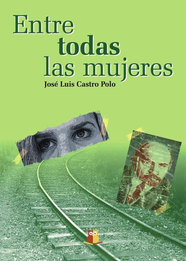 Entre todas las mujeres | José Luis Castro Polo