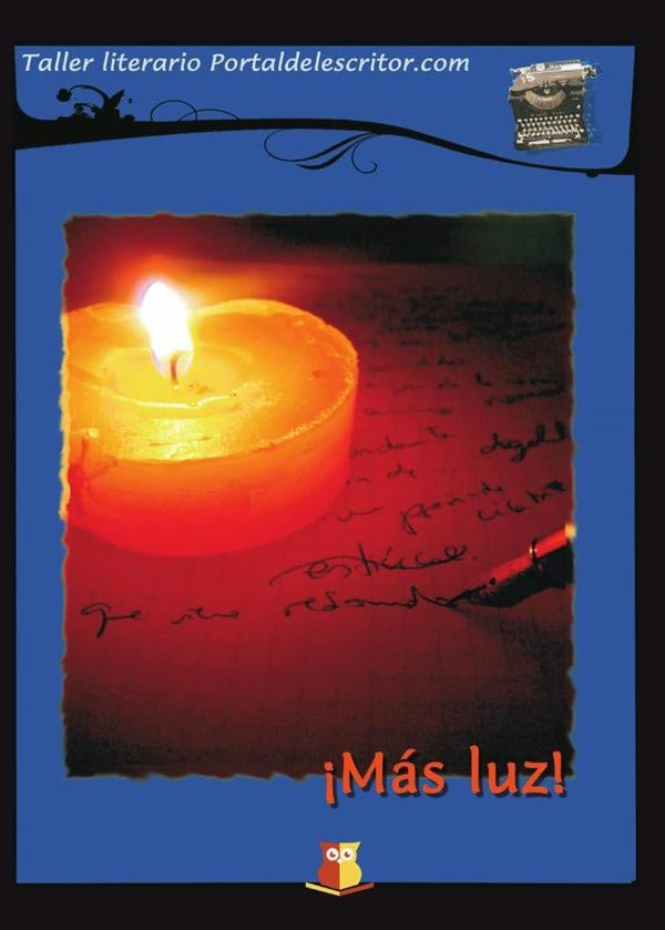 Más luz! | alumnos portaldelescritor.com, Alumnos www.por...