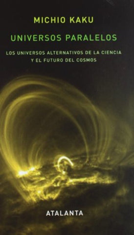UNIVERSOS PARALELOS.. | KAKU MICHIO